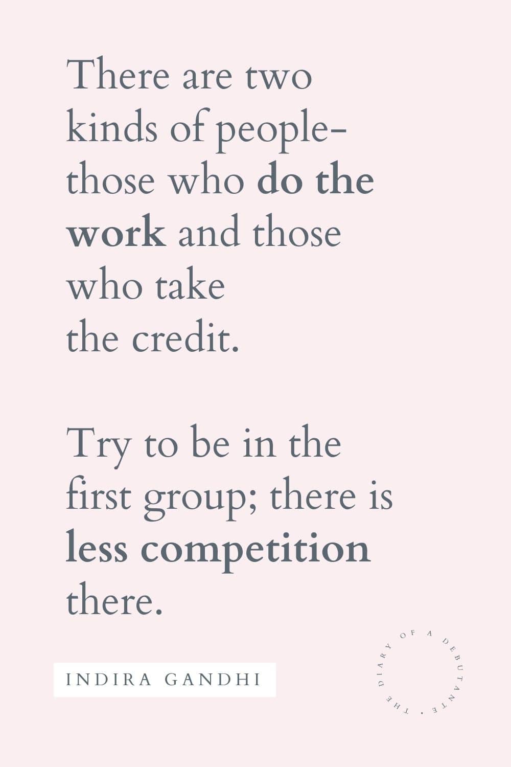 Indira Gandhi quote curated as part of a collection of positive quotes for women for Women's History Month by blogger Stephanie Ziajka on Diary of a Debutante