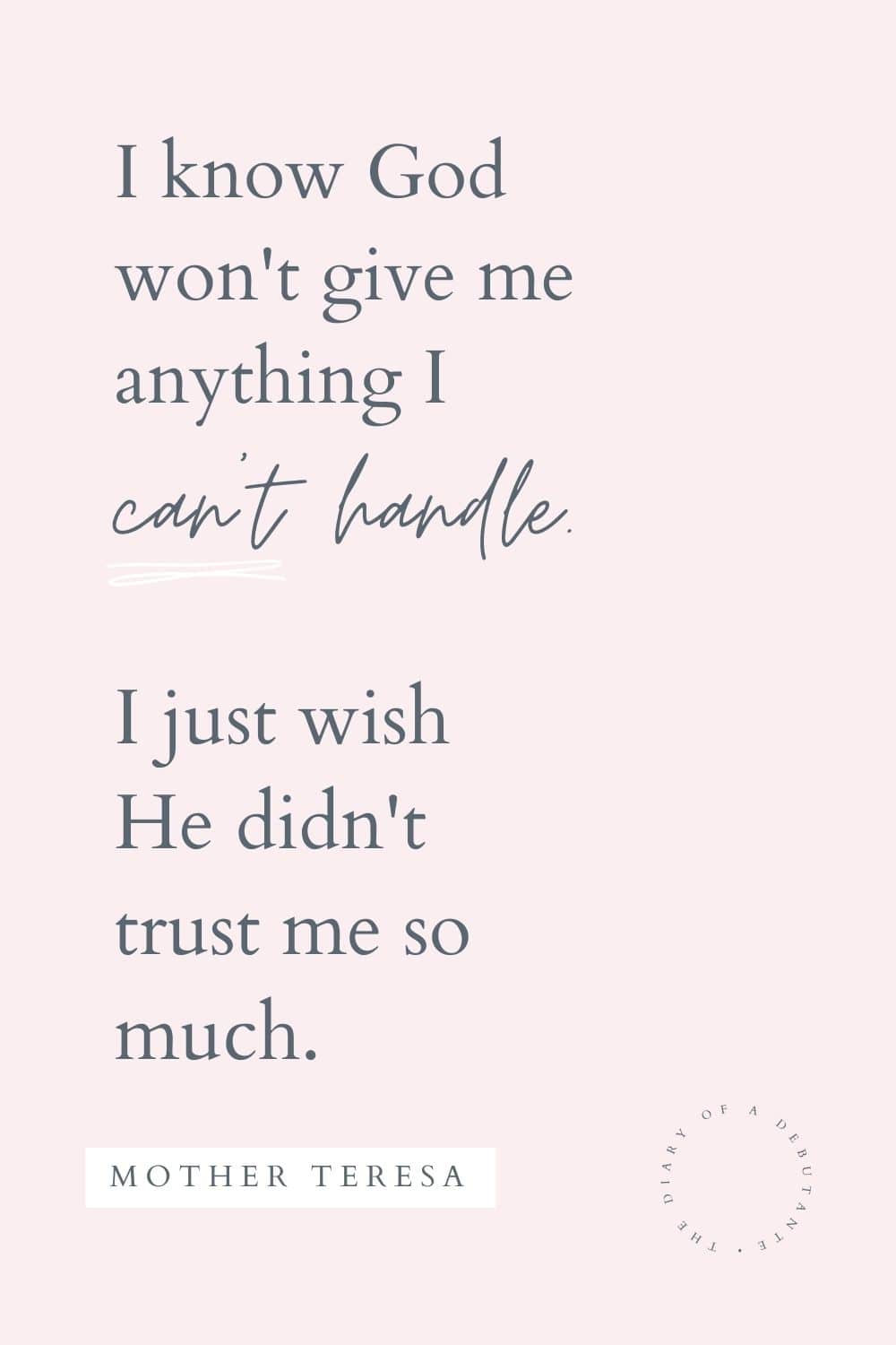Mother Teresa quote curated as part of a collection of inspirational words of encouragement for women by blogger Stephanie Ziajka on Diary of a Debutante