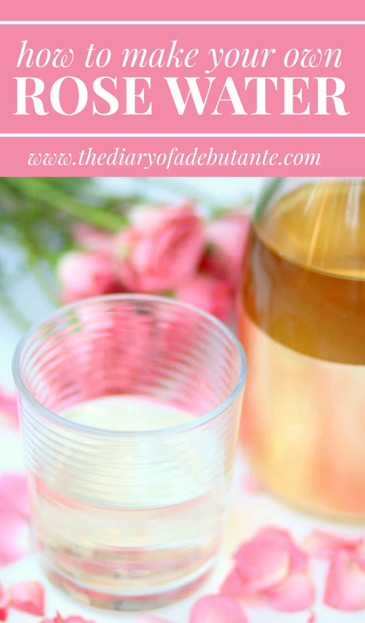 Blogger Stephanie Ziajka shows how to make rose water at home on Diary of a Debutante
