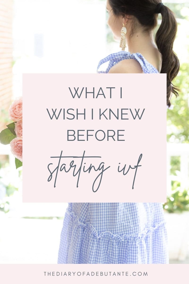 Blogger and infertility patient Stephanie Ziajka shares honest IVF advice from her infertility journey on Diary of a Debutante